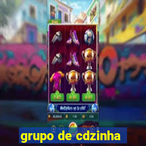 grupo de cdzinha